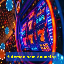 futemax sem anuncios